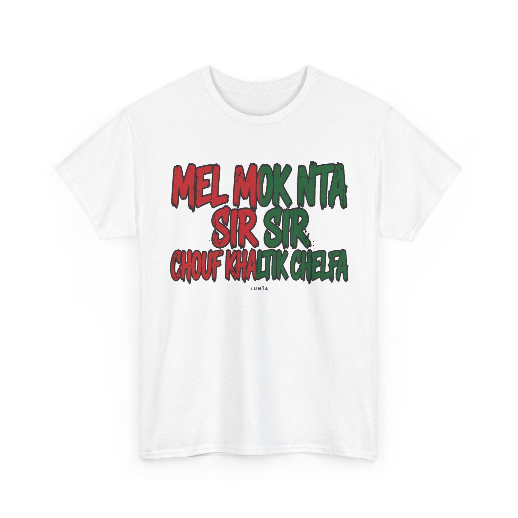Moroccan Phrase Tee — "Mel Mok Nta Sir Sir Chouf Khalik Chelfa" Graphic T‑Shirt