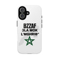 Phone Case - "Bzzaf 3la Mok L'Mghrib" Moroccan Pride Protective Case